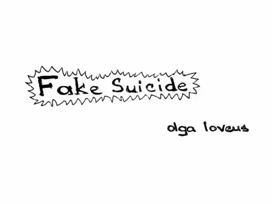 Fake Suicide (2007) Lovtsyus Olga