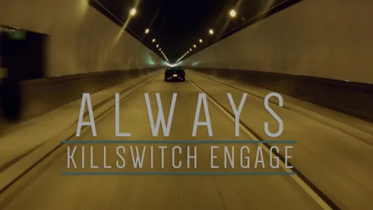 Killswitch Engage - "Always"