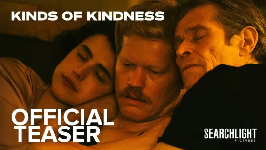 KINDS OF KINDNESS | Official Teaser