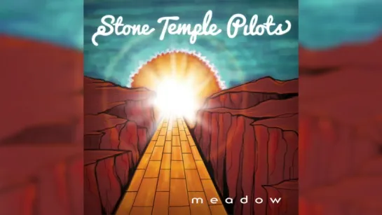 Stone Temple Pilots - Meadow [Official Audio]