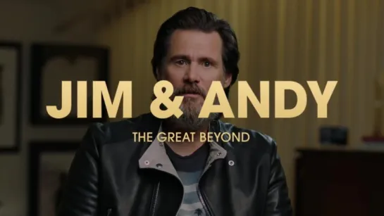 Jim & Andy - The Great Beyond - Official Trailer