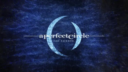 A Perfect Circle - The Doomed [Audio]