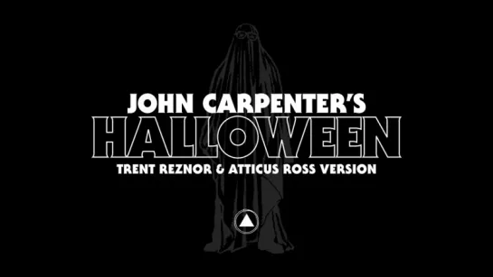 John Carpenters Halloween by Trent Reznor  Atticus Ross (Official Audio)