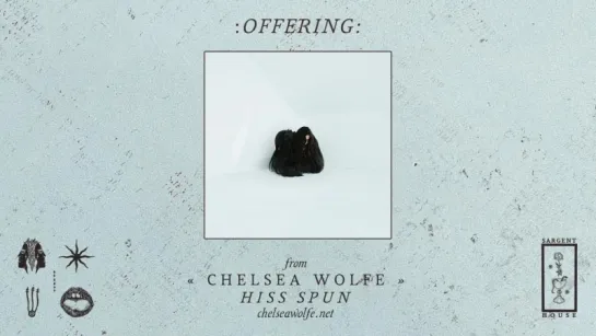 Chelsea Wolfe Offering (Official Audio)