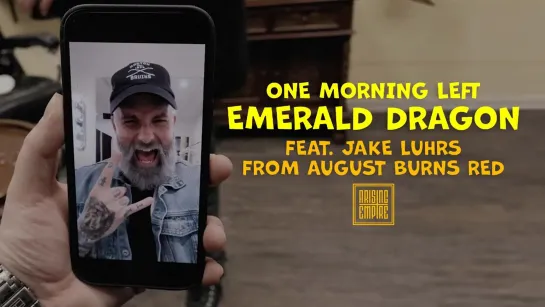 One Morning Left - Emerald Dragon (feat. Jake Luhrs of August Burns Red)