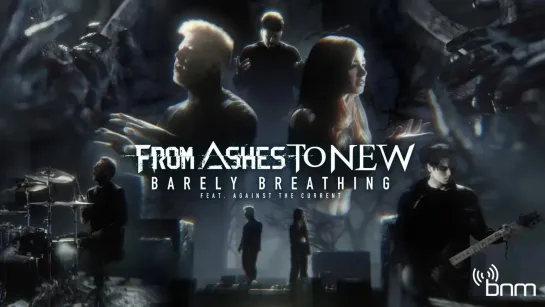 From Ashes To New - Barely Breathing (feat. Chrissy of Against The Current)