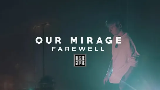 Our Mirage - Farewell