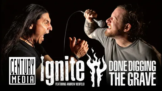 Ignite - Done Digging The Grave (feat. Andrew Neufeld)