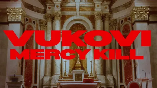 Vukovi - Mercy Kill