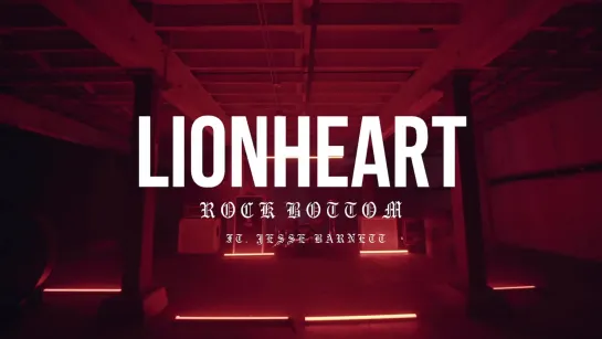 Lionheart - Rock Bottom (feat. Jesse Barnett)