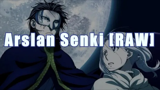 Arslan Senki [RAW]