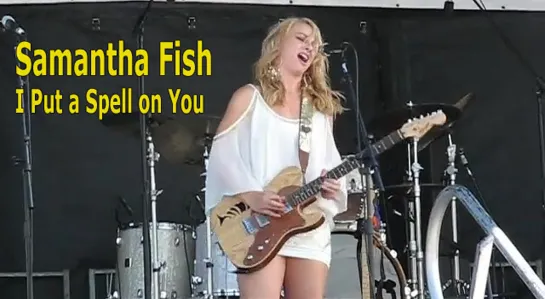 I Put a Spell on You - Samantha Fish (2)