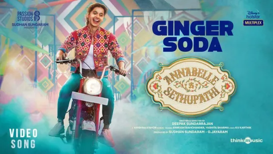 Ginger Soda Video Song _ Annabelle Sethupathi _ Tamil _ Vijay Sethupathi _ Taapsee Pannu _ Deepak S