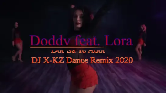 📻🎼💯🎹🎵🎶🎧💙Doddy feat Lora – Dor Sa Te Ador (DJ X KZ eurodance remix ♬🎼💃🌟🌟🌟🎶🎶🎼)