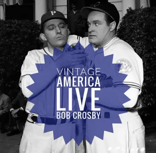 Vintage America Live: Bob Crosby part 1