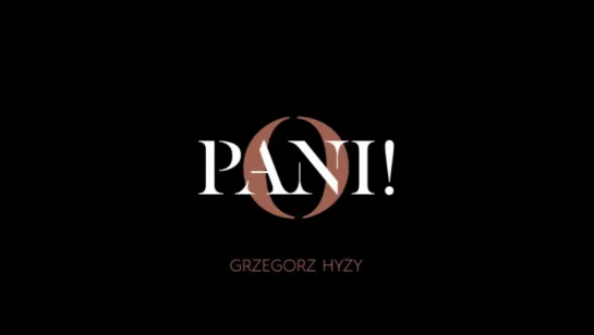 Grzegorz Hyzy - O Pani!