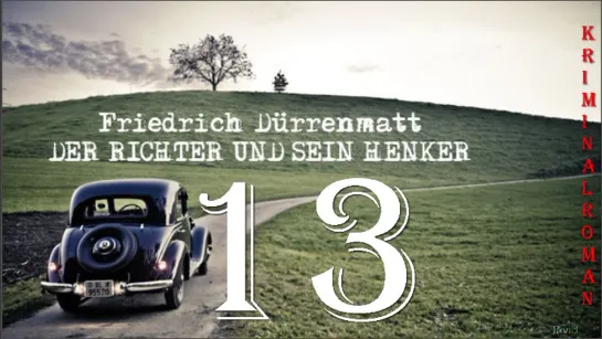 13. Der Richter und sein Henker (F. Dürrenmatt)