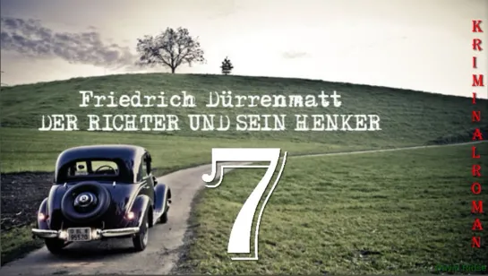 7. Der Richter und sein Henker (F. Dürrenmatt)