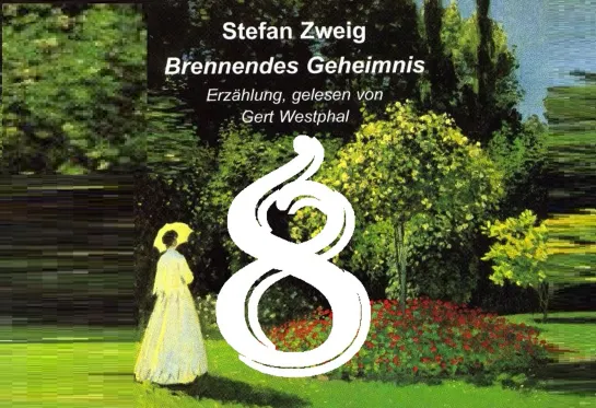 8. Schweigen (молчание)/Brennendes Geheimnis/S. Zweig