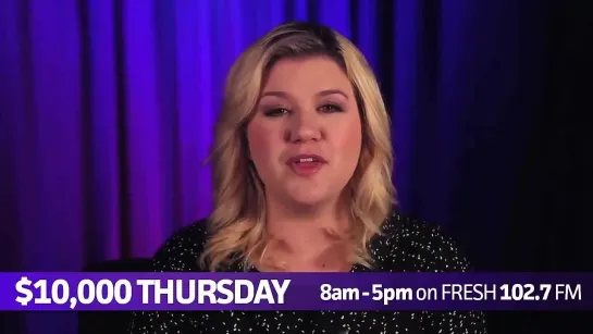 Kelly Clarkson $10,000 Thursday From Fresh 102.7FM