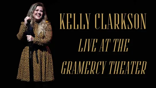 Kelly Clarkson Live at Gramercy Theater (Sirius XM) [Audio]