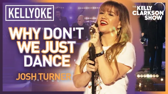 Kelly Clarkson - Why Don't We Just Dance (Josh Turner Сover The Kelly Clarkson Show Live)