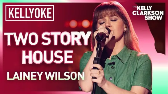 Kelly Clarkson -  Two Story House' (Lainey Wilson Сover The Kelly Clarkson Show Live)