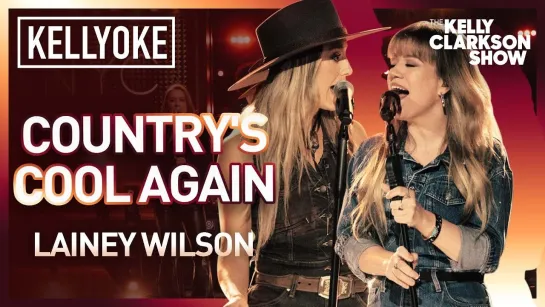 Kelly Clarkson & Lainey Wilson - Countrys Cool Again (The Kelly Clarkson Show Live)