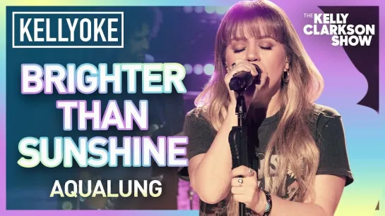 Kelly Clarkson - Brighter Than Sunshine (Aqualung Cover The Kelly Clarkson Show Live)