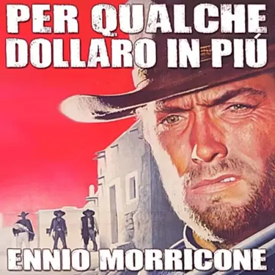 For a Few Dollars More 65’s (Main Theme) 🎧🎶