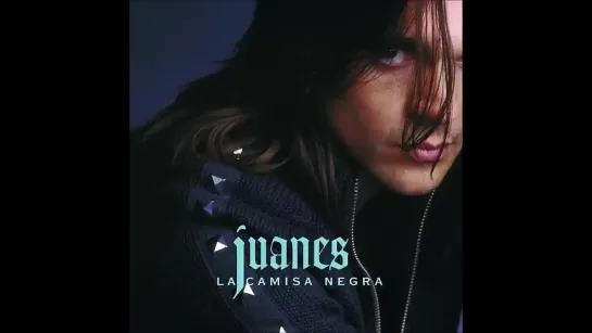 Juanes 🇨🇴 - La Camisa Negra 🎶