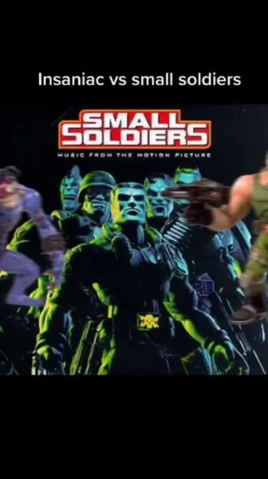 Small Soldiers - Insaniac👾Vs…