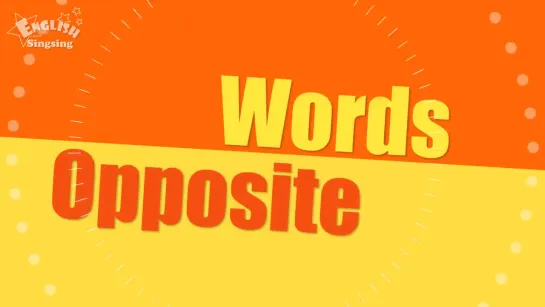 Kids vocabulary - Opposite Words - Learning about Opposites - English for kids