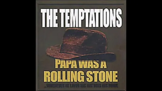 The Temptations - Papa Was A Rolling Stone