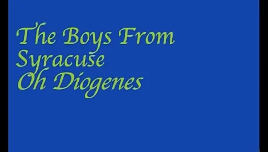 The Boys from Syracuse - Oh, Diogenes