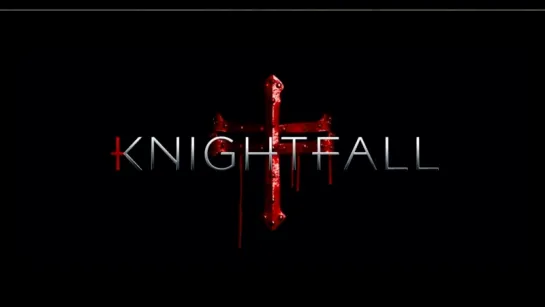 Падение рыцарей. Трейлер / Knightfall. Trailer.