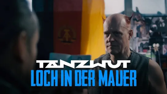 Tanzwut - Loch in der Mauer [Official Videoclip] 2024