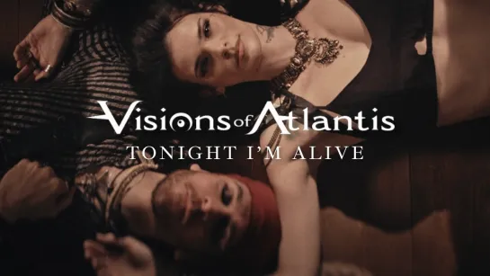 VISIONS OF ATLANTIS - Tonight Im Alive [Official Videoclip] 2024