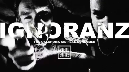 THE OKLAHOMA KID - Ignoranz feat. Consvmer [Official Videoclip] 2024