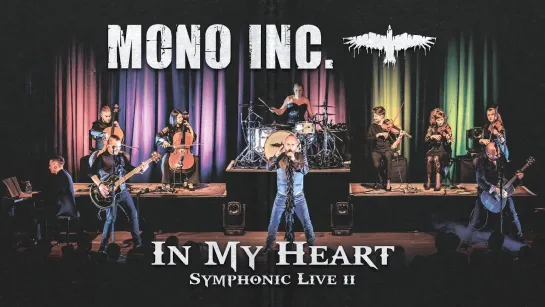 MONO INC. - In My Heart (Symphonic Live II) [Official/Unofficial Live Video] 2024