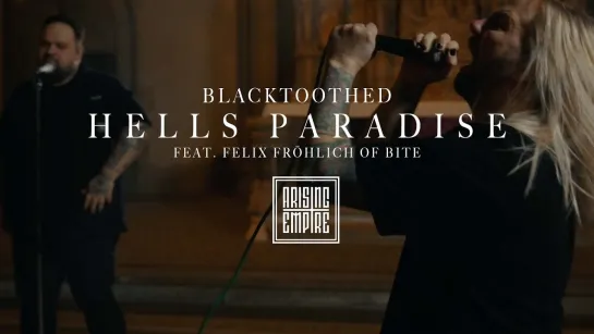 BLACKTOOTHED - Hells Paradise ft. Felix Fröhlich from BITE [Official Videoclip] 2024