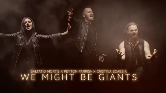 Saltatio Mortis x Cristina Scabbia x Peyton Parrish - We Might be Giants [Official Videoclip] 2024