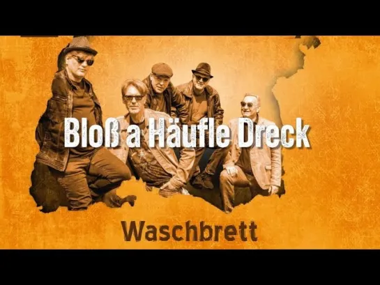 Waschbrett - Bloß a Häufle Dreck [Official Videoclip] 2024