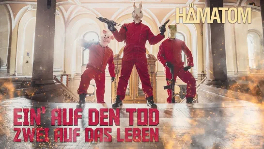 HÄMATOM - Ein` auf den Tod - Zwei auf das Leben [Official Videoclip] 2024