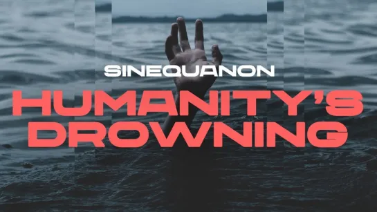 Sinequanon feat. Misstiq - Humanitys Drowning [Official Videoclip] 2024