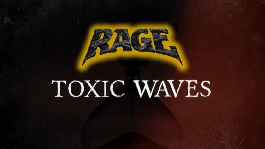 RAGE - Toxic Waves (Single Edit) [Official Lyric Video / Visualizer] 2024