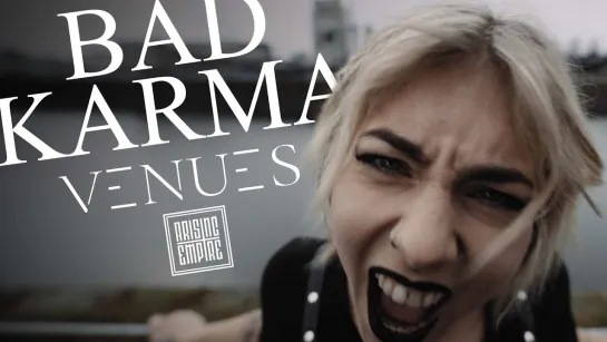 VENUES - Bad Karma [Official Videoclip] 2024