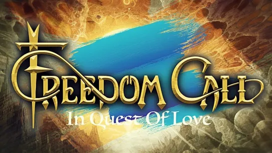 Freedom Call - In Quest Of Love [Official Videoclip] 2024