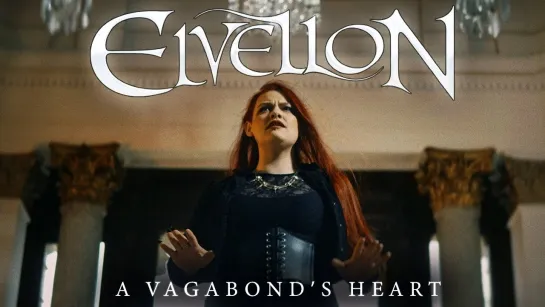 ELVELLON - A Vagabonds Heart [Official Videoclip] 2024