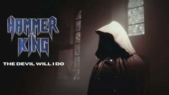 HAMMER KING - The Devil Will I Do [Official Videoclip] 2024